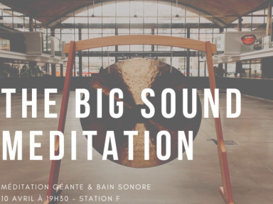 Méditation sonore géante à la Station F