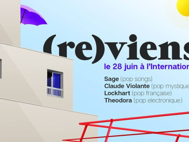 Theodora + Sage + Claude Violante + Lockhart à l'International