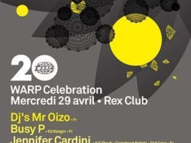 Soirée, Paris, Warp, Celebration, Oizo, Busy P, Jennifer Cardini, Agoria