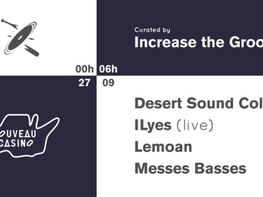 Increase the Groove w/ Desert Sound Colony, ILyes (live), Lemoan