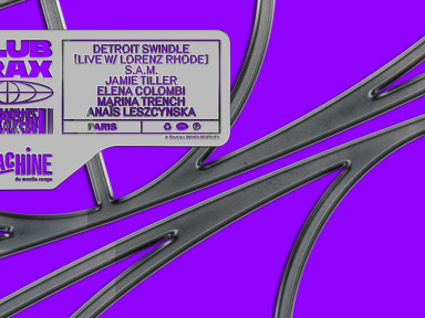 Club Trax présente Detroit Swindle (live), S.A.M à la Machine du Moulin Rouge