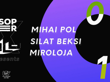Soper x OLO Records : Mihai Pol, Silat Beksi & Miroloja