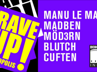 Dehors Brut x Astropolis: Manu le Malin, Madben, Möd3rn