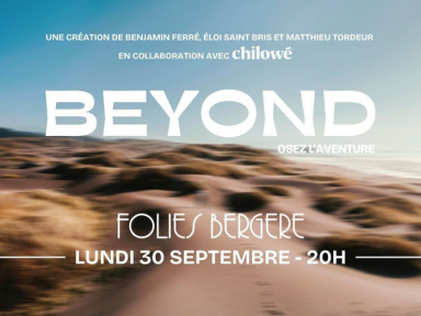 Soirée Beyond : le show d'aventure débarque à Paris