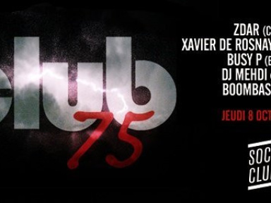 Club 75, Zdar, Busy P, Soirée, Paris, Social Club, Clubbong