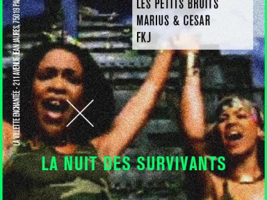 La nuit des survivants avec Les Petits Bruits, FKJ et Marius et César