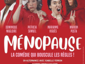 Ménopause, la comédie qui bouscule les règles à la Gaïté Montparnasse