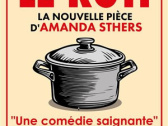 Le Rôti, la nouvelle comédie d’Amanda Sthers à Paris