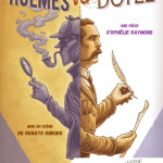 Sherlock Holmes VS Conan Doyle : le duel ultime au Théâtre Les Enfants du Paradis