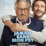 Jamais sans mon psy : Christian Clavier et Baptiste Lecaplain dans une comédie délirante