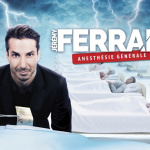 Anesthésie Générale : le show percutant de Jérémy Ferrari à voir absolument