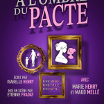 À l’Ombre du Pacte : une relation mère-fille au Théâtre du Gouvernail