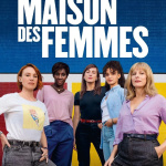 La Maison des femmes : drame choral avec Karin Viard au cinéma