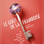 Le Goût de la framboise au Théâtre des Béliers à Paris