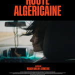 Route algéricaine, un film de Rabah Ameur-Zaïmeche