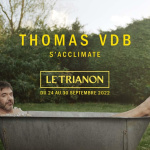 Thomas VDB au Trianon avec Thomas VDB s'Acclimate en septembre 2022