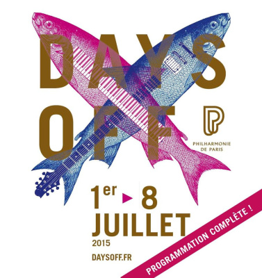 Festival Days Off 2015 à la Philharmonie de Paris : dates, programmation et réservations