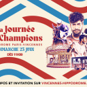 L'Hippodrome organise La Journée des Champion avec MB14 et pleins d'autres ! - 911169 la journee des champions vous donne rendez vous avec les meilleurs le dimanche 25 juin des 11h30
