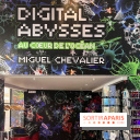 Digital Abysses au musée en Herbe - nos photos - FF01FD98 8795 41DA 99E2 872FC5B5B109