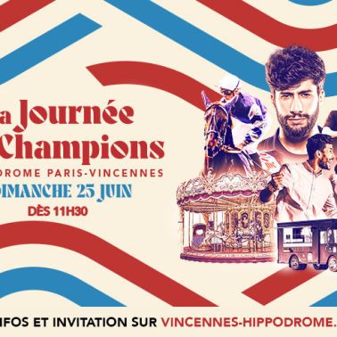 L'Hippodrome organise La Journée des Champion avec MB14 et pleins d'autres ! - 911169 la journee des champions vous donne rendez vous avec les meilleurs le dimanche 25 juin des 11h30