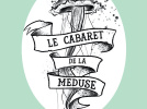 Le cabaret de la méduse au Bateau Phare 
