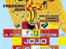 la fabuleuse histoire de jojo le clown