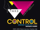 Take Control, Soirée, Nouveau Casino