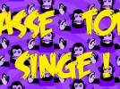 Casse Ton Singe
