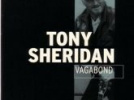 Tony Sheridan, Vagabond