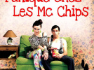 panique chez les mc chips
