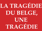 la tragédie du belge