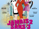 jamais 2 sans 3