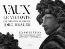 Jörg Bräuer, conversation en silence au Château de Vaux-le-Vicomte