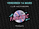 Soirée FANATIC au Club Haussmann 