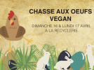 Chasse aux oeufs Végan à la Recyclerie