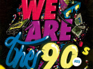 We are the 90’s #53 à la Machine du Moulin Rouge 