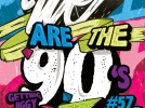 We are the 90’s #57 à la Machine du Moulin Rouge