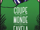 Coupe du monde de foot 2014 à La Favela Chic 