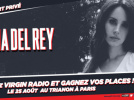 Lana Del Rey en concert privé Virgin Radio au Trianon de Paris