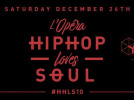 #HHLS 10 - L'Opéra Hip Hop Loves Soul au Yoyo 