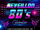 Réveillon 2019 à Paris : Réveillon Célébration 80's - 100% années 80 au Biz