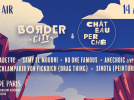 Border City x Château Perché aux Docks de Paris 
