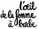 L'œil de la femme à barbe organise des visites d'ateliers