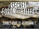 Le secret du Forum des Halles : chasse au trésor et Escape Game géant