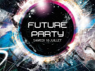 Samedi 18 Juillet Future Party