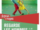 Cycle Regarde les hommes danser au Forum des images