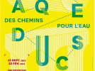 Aqueducs, des chemins pour l'eau au Pavillon de l’eau 