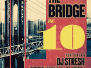 The Bridge part X Featuring Dj Stresh 16/03/12 au Djoon