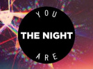 You are the night : faites la teuf solidaire à Communion