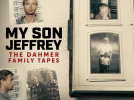 My Son Jeffrey : Les confessions inédites du père du tueur en série sur Paramount+